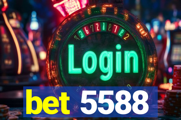 bet 5588